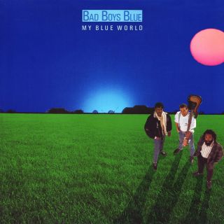 Bad Boys Blue - My Blue World - 1988