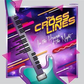 The Crosslines - In The Heaven Of The Night - 2016