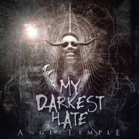 MY DARKEST HATE “Anger Temple”