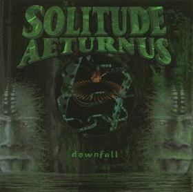 SOLITUDE AETURNUS - Downfall