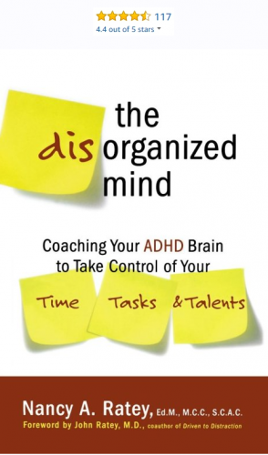 Неорганизованный разум: Тренируйте свой мозг, чтобы не дать СДВГ контролировать ваши время, работу и таланты Часть 1 из 3 (Нэнси Рати)