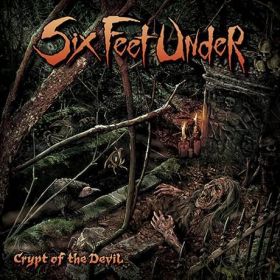 SIX FEET UNDER - Crypt of the Devil 2015