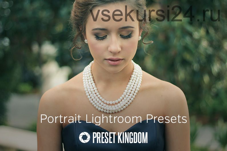 [Preset Kingdom] Portrait Lightroom Presets, 2018