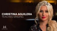 [MasterClass] Christina Aguilera Teaches Singing (Christina Aguilera)