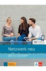 Netzwerk neu B1.1. Kurs- und Ubungsbuch mit Audios und Videos / Dengler Stefanie, Rusch Paul, Schmitz Helen