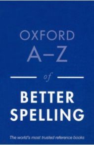 Oxford A-Z of Better Spelling