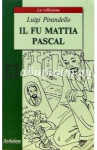 Il fu Mattia Pascal / Pirandello Luigi