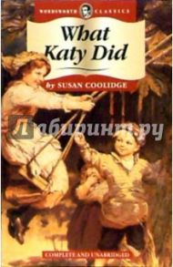 What Katy Did (на английском языке) / Coolidge Susan