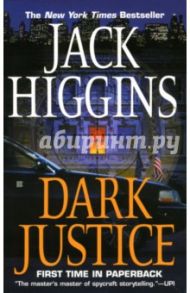 Dark Justice (Темное правосудие). На английском языке / Higgins Jack