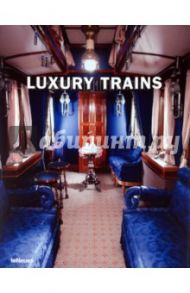 Luxury Trains / Bhansali Priya, See Victoria, Marin Eva