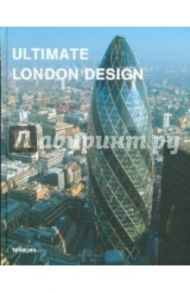 Ultimate London Design / Kunz Martin Nicholas, Kullmann Christof