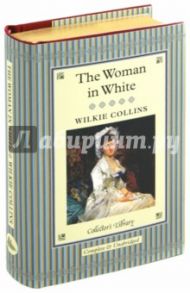 The Woman in White / Collins Wilkie