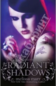 Radiant Shadows / Marr Melissa