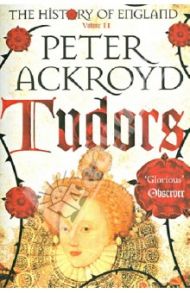 History of England vol.2: Tudors / Ackroyd Peter