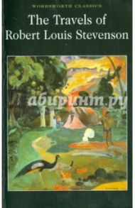 The Travels of Robert Louis Stevenson / Stevenson Robert Louis