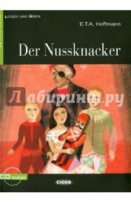 Der Nussknacker (+CD) / Hoffmann Ernst Theodor Amadeus