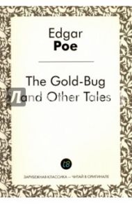 The Gold-Bug and Other Tales / Poe Edgar Allan