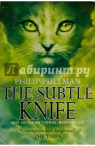 His Dark Materials 2. The Subtle Knife / Pullman Philip