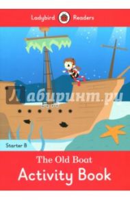 The Old Boat. Activity Book. Starter B