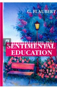 Sentimental Education / Flaubert Gustave