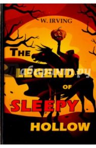 The Legend of Sleepy Hollow / Irving Washington