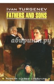 Fathers and Sons / Turgenev Ivan