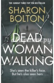 Dead Woman Walking (A) UK Top 10 bestseller / Bolton Sharon