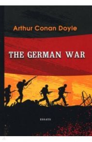 The German War / Doyle Arthur Conan