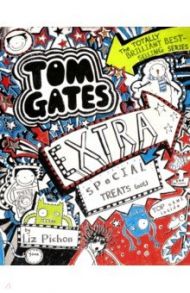 Tom Gates. Extra Special Treats (not) / Pichon Liz