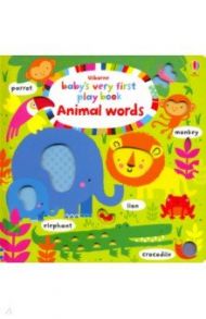 Baby's Very First Play Book: Animal Words (board) / Watt Fiona