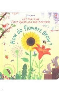 How Do Flowers Grow? / Daynes Katie