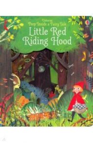 Peep Inside a Fairy Tale: Little Red Riding Hood / Milbourne Anna