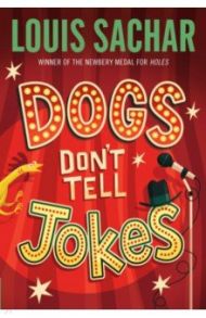 Dogs Don't Tell Jokes / Sachar Louis