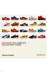 Sneakers: The Complete Collectors' Guide