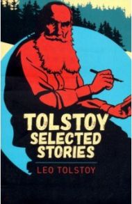 Tolstoy Short Stories / Tolstoy Leo