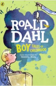 Boy. Tales of Childhood / Dahl Roald