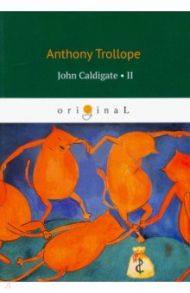 John Caldigate 2 / Trollope Anthony