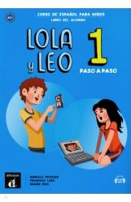 Lola y Leo Paso a paso 1. Libro del alumno (+ mp3 descargable) / Fritzler Marcela, Lara Francisco, Reis Daiane