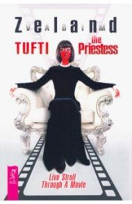 Tufti the Priestess. Live Stroll Through A Movie / Zeland Vadim