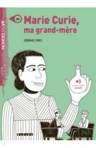 Marie Curie, ma grand-mere - A1 / Dres Jeremie