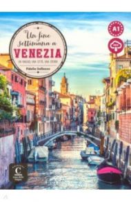 Un fine settimana a …Venezia Libro+ MP3 descargable / Sollazzo Fidelia