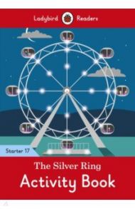 The Silver Ring. Activity Book. Starter. Level 17