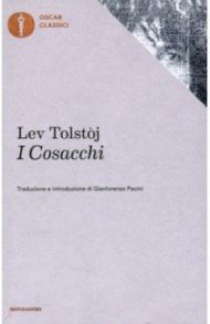 I cosacchi / Tolstoj Lev Nikolaevic