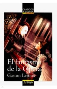 El fantasma de la Opera / Leroux Gaston