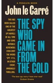 The Spy Who Came in from the Cold / Le Carre John