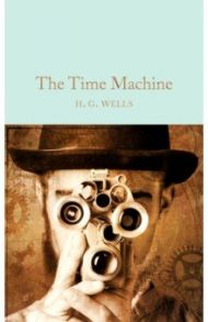 The Time Machine / Wells Herbert George