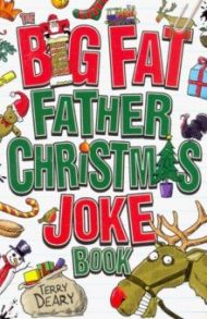 The Big Fat Father Christmas Joke Book / Deary Terry