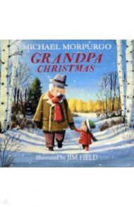 Grandpa Christmas / Morpurgo Michael