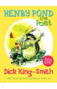 Henry Pond The Poet / King-Smith Dick