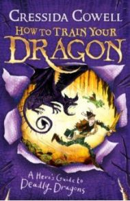 A Hero's Guide to Deadly Dragons / Cowell Cressida